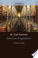 American Pragmatism: A Religious Genealogy