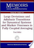 Large Deviations and Adiabatic Transitions for Dynamical Systems and Markov Processes in Fully Coupled Averaging