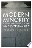 Modern Minority: Asian American Literature and Everyday Life