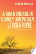 A Road Course in Early American Literature: Travel and Teaching from Atzlán to Amherst
