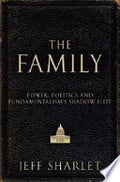 The Family: Power, Politics and Fundamentalism's Shadow Elite