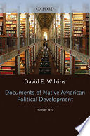 Documents of Native American Political Development : 1500s to 1933