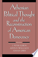 Athenian Political Thought and the Reconstitution of American Democracy