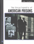 The Encyclopedia of American Prisons