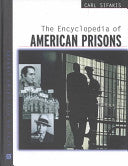 The Encyclopedia of American Prisons