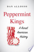 Peppermint Kings: A Rural American History
