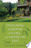 Designing Gardens with Flora of the American East