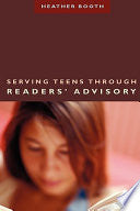 Serving Teens Through Readers' Advisory