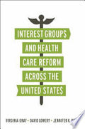 Interest Groups and Health Care Reform Across the United States