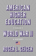 American Higher Education since World War II: A History