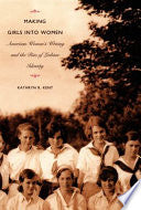 Making Girls into Women: American Women's Writing and the Rise of Lesbian Identity