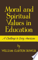 Moral and Spiritual Values in Education: A Challenge to Every American
