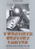 Twentieth Century Limited: Industrial Design In America 1925-1939