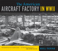 The American Aircraft Factory in World War II
