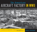 The American Aircraft Factory in World War II