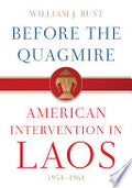 Before the Quagmire: American Intervention in Laos, 1954-1961