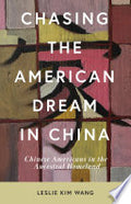 Chasing the American Dream in China: Chinese Americans in the Ancestral Homeland