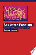 Sex after Fascism: Memory and Morality in Twentieth-Century Germany
