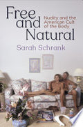 Free and Natural: Nudity and the American Cult of the Body