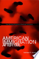 American Immigration After 1996: The Shifting Ground of Political Inclusion