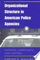 Organizational Structure in American Police Agencies