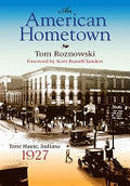 An American Hometown: Terre Haute, Indiana, 1927