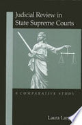 Judicial Review in State Supreme Courts: A Comparative Study