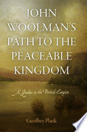 John Woolman's Path to the Peaceable Kingdom: A Quaker in the British Empire