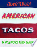 American Tacos: A History and Guide