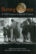 Burning Darkness: A Half Century of Spanish Cinema
