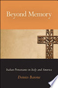 Beyond Memory: Italian Protestants in Italy and America