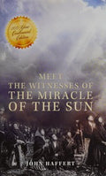 Meet the Witnesses of the Miracles of the Sun