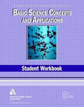 Basic Science Concepts and Applications Student Workbook