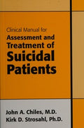 Clinical manual for assessment and treatment of suicidal patients