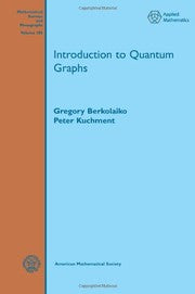 Introduction to Quantum Graphs (Mathematical Surveys and Monographs)