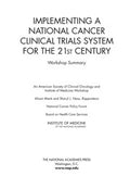 Implementing a national cancer clinical trials system for the 21st century