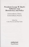 President George W. Bush's influence over bureaucracy and policy