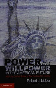 Power and willpower in the American future
