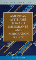 American attitudes toward immigrants and immigration policy