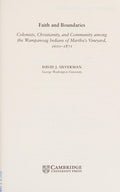 FAITH AND BOUNDARIES: COLONISTS, CHRISTIANITY, AND COMMUNITY AMONG THE WAMPANOAG INDIANS OF MARTHA'S...