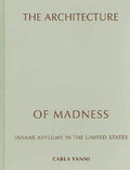 The architecture of madness