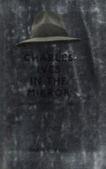 Charles Ives in the mirror