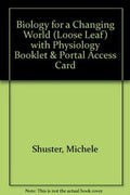 Biology for a Changing World , Physiology Booklet & Portal Access Card