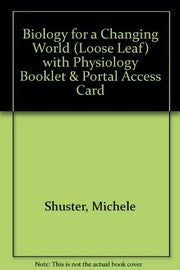 Biology for a Changing World , Physiology Booklet & Portal Access Card