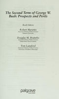SECOND TERM OF GEORGE W. BUSH: PROSPECTS AND PERILS; ED. BY ROBERT MARANTO.