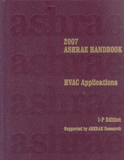 2007 ASHRAE handbook: heating, ventilating, and air-conditioning apllications