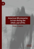 American Missionaries in Iran during the 1960s and 1970s