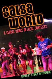 Salsa world: a global dance in local contexts