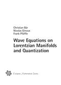 Wave equations on Lorentzian manifolds and quantization