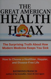 The great American health hoax